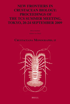 New Frontiers in Crustacean Biology: Proceedings of the Tcs Summer Meeting, Tokyo, 20-24 September 2009
