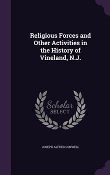 Hardcover Religious Forces and Other Activities in the History of Vineland, N.J. Book