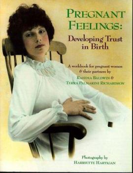 Paperback Pregnant Feelings: Developing Trust in Birth Book