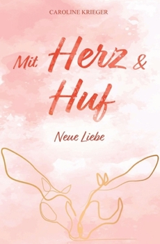 Paperback Mit Herz und Huf: Neue Liebe [German] Book