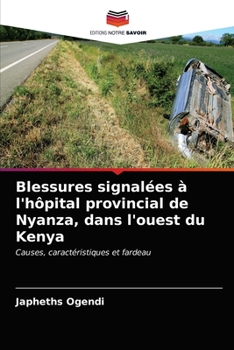 Paperback Blessures signalées à l'hôpital provincial de Nyanza, dans l'ouest du Kenya [French] Book
