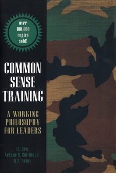 Paperback Common Sense Training: A Working Philosophy for Leaders Book