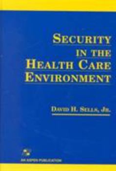 Hardcover Security in the Health Care Environment: . Book