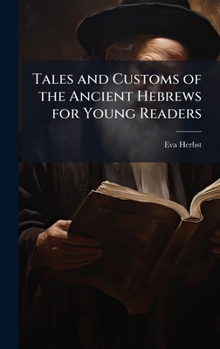 Hardcover Tales and Customs of the Ancient Hebrews for Young Readers Book