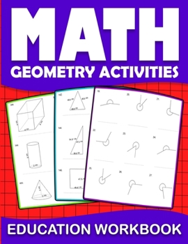 Paperback Math education workbook geometry activities: Maths Practice geometry Problem Daily Exercises in Angle circle, length of the rectangles... to improve g Book