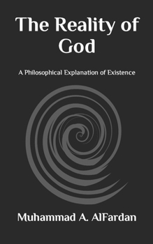 Paperback The Reality of God: A Philosophical Explanation of Existence Book