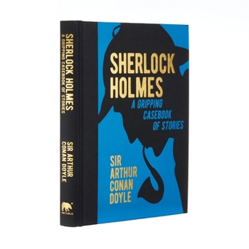 Hardcover Sherlock Holmes: A Gripping Casebook of Stories: A Gripping Casebook of Stories Book