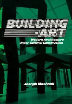 Paperback Building-Art: Modern Architecture Under Cultural Construction Book