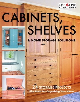 Paperback Cabinets, Shelves & Home Storage Solutions: Practical Ideas & Projects for Organizing Your Home Book