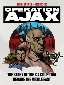 Paperback Operation Ajax: The Story of the CIA Coup That Remade the Middle East Book