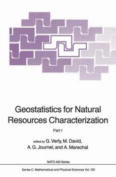 Hardcover Geostatistics for Natural Resources Characterization: Part 1 Book