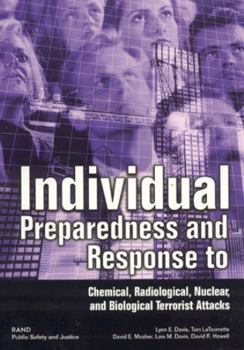 Paperback Individual Preparedness and Response to Chemical, Radiological, Nuclear, and Biological Terrorist Attacks [With Brochure] Book