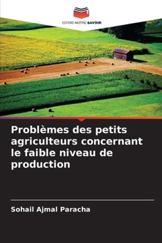 Paperback Problèmes des petits agriculteurs concernant le faible niveau de production [French] Book