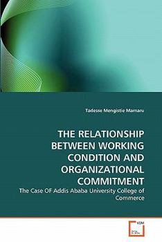 Paperback The Relationship Between Working Condition and Organizational Commitment Book