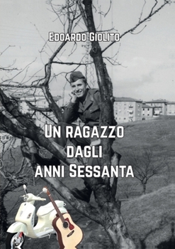 Paperback Un ragazzo dagli anni sessanta [Italian] Book