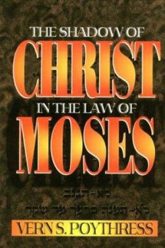 Paperback The Shadow of Christ in the Law of Moses Book