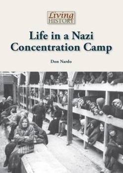 Life in a Nazi Concentration Camp - Book  of the Living History