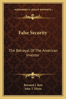 Paperback False Security: The Betrayal Of The American Investor Book
