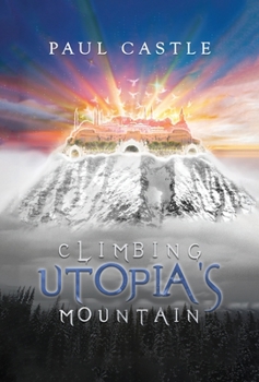 Hardcover Climbing Utopia's Mountain Book