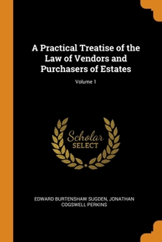 Paperback A Practical Treatise of the Law of Vendors and Purchasers of Estates; Volume 1 Book