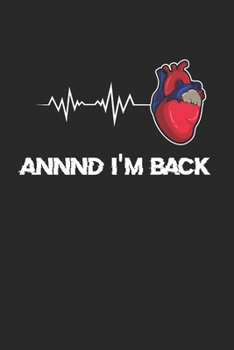Paperback Annnd I'm Back - Heart Attack Survivor: 120 Pages 6 'x 9' -Dot Graph Paper Journal Manuscript - Planner - Scratchbook - Diary Book