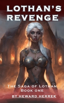 Paperback Lothan's Revenge: A tale of battle, sorcery and erotic vengeance Book