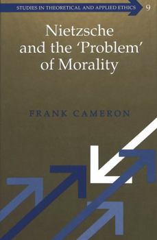 Hardcover Nietzsche and the 'Problem' of Morality Book