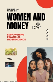 Paperback Women and Money: Empowering Financial Independence Book