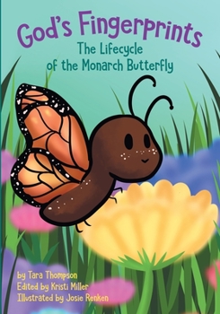 Paperback God's Fingerprints The Lifecycle of the Monarch Butterfly Book