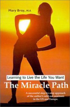 Paperback Miracle Path: Learning to Live the Life You Want Book