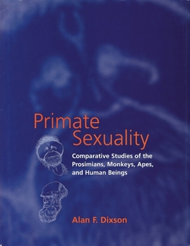 Paperback Primate Sexuality: Comparative Studies of the Prosimians, Monkeys, Apes, and Human Beings Book