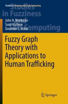 Paperback Fuzzy Graph Theory with Applications to Human Trafficking Book