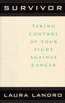 Survivor: Taking Control of Your Fight against Cancer