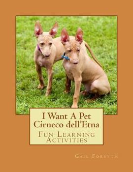 Paperback I Want A Pet Cirneco dell'Etna: Fun Learning Activities Book