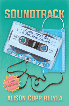 Paperback Soundtrack: Liner Notes from a Pandemic Mixtape Book