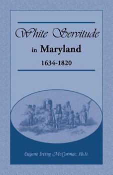 Paperback White Servitude in Maryland: 1634-1820 Book