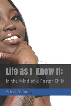 Paperback Life as I knew It: In the Mind of a Foster Child Book