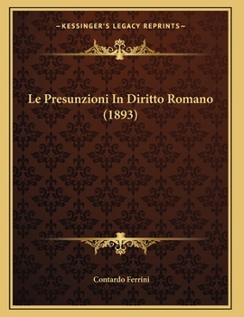 Paperback Le Presunzioni In Diritto Romano (1893) [Italian] Book