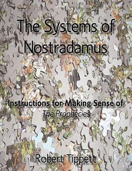 Paperback The Systems of Nostradamus: Instructions for Making Sense of The Prophecies Book