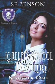 Lorelei's School of Deviltry, Semester One: An Academy for Supernaturals - Book #1 of the Academy for Supernaturals