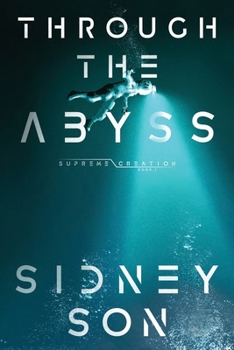 Paperback Through the Abyss: Supreme Creation Series Book
