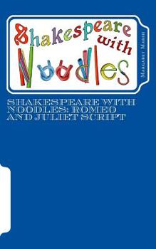 Paperback Shakespeare with Noodles: Romeo and Juliet script Book