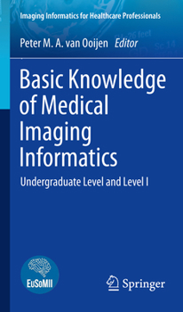 Paperback Basic Knowledge of Medical Imaging Informatics: Undergraduate Level and Level I Book