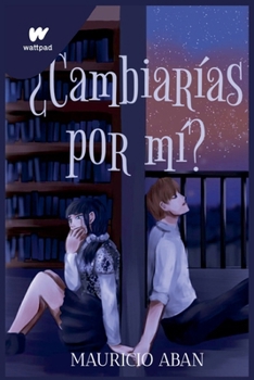 Paperback ¿Cambiarías por mí? [Spanish] Book