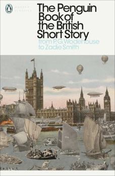 The Penguin Book of the British Short Story: 2: From P.G. Wodehouse to Zadie Smith - Book  of the Penguin Books of Short Stories