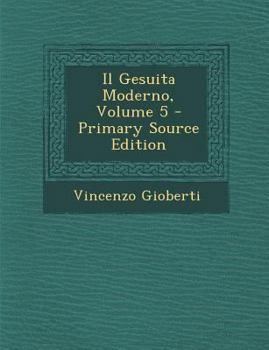 Paperback Il Gesuita Moderno, Volume 5 - Primary Source Edition [Italian] Book