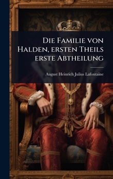 Hardcover Die Familie von Halden, ersten Theils erste Abtheilung [German] Book