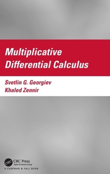 Hardcover Multiplicative Differential Calculus Book