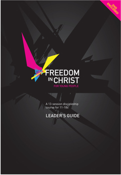 Paperback Freedom in Christ for Young People, Leader's Guide Book