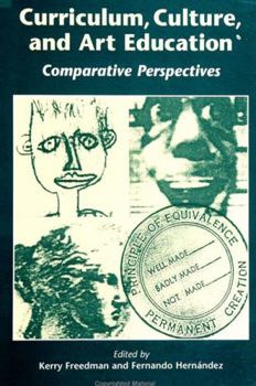 Hardcover Curriculum, Culture, and Art Education: Comparative Perspectives Book